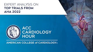 ACC Cardiology Hour From AHA 2022 [upl. by Neelon366]