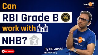 Can RBI Grade B work with NHB  By Chandraprakash Joshi Ex AGM RBI [upl. by Ardnuek]