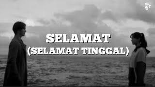 Virgoun  Selamat Selamat Tinggal Feat Audy  Lirik lagu Indonesia [upl. by Tolliver340]