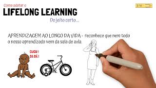 LIFELONG LEARNING  Como adotar o aprendizado ao longo da vida DO JEITO CERTO [upl. by Shamrao]