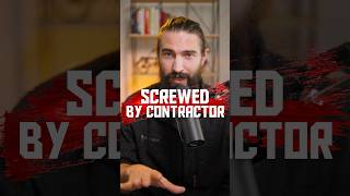 Got Screwed by Contractor Here is what I learned [upl. by Yendys]