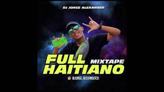 DJ JORGE ALEXANDER  HAITIANO MIX 507 panama assasins haitianomix [upl. by Aube689]