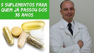 5 Suplementos Obrigatórios Após os 35 Anos ‖ Dr Moacir Rosa [upl. by Ronile833]