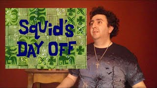 Squids Day Off  SpongeBob Episode 43 Squids quotErrandsquot  SpongeyMikey [upl. by Dorison385]