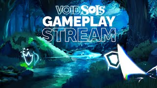 Void Sols Gameplay Stream [upl. by Dranyl842]