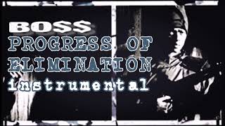 Boss  Progress of Elimination instrumental [upl. by Herstein681]