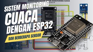 membuat Sistem Monitoring Cuaca Berbasis ESP dan sensor multiParameter [upl. by Eggleston]