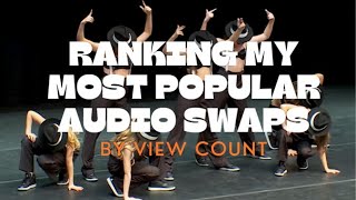 Ranking My Most Popular Audio Swaps by View Count [upl. by Jamnis]