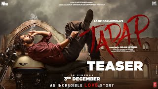 Tadap  OFFICIAL TEASER  Ahan Shetty  Sajid Nadiadwala  Milan Luthria  3rd Dec [upl. by Eittel561]