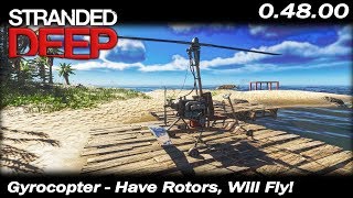 Gyrocopter  Have Rotors Will Fly  Stranded Deep Gameplay  EP 21  Season 3 [upl. by Adnaloj650]