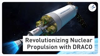 Revolutionizing Nuclear Thermal Propulsion in Space with DRACO [upl. by Salokcin547]