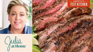 The Best Grilled Flank Steak  Julia At Home S4 E3 [upl. by Anigue536]