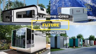 7 Future Prefab Homes 2022 and New Inventions  That Make Revolution prefabhomes prefabhouse [upl. by Leohcin]