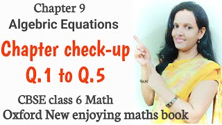 chapter checkup 9 Q1 to Q5  chapter 9 Algebric Equations  CBSE Class 6 maths Oxford book [upl. by Eicaj]