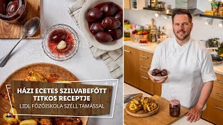 Tartósítás 2 ⭐Házi ecetes szilvabefőtt titkos receptje ⭐  Lidl Főzőiskola Széll Tamással [upl. by Drofiar331]