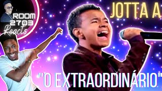 Jotta A Reaction quotO Extraordinárioquot  Seasoned Vocals OK 🔥 [upl. by Kirrad]