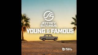 Jeffrey Sutorius  Young amp Famous Extended Mix [upl. by Sarine]