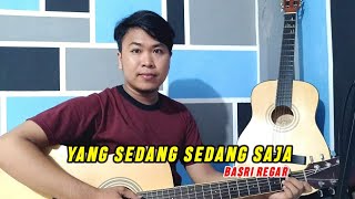 YANG SEDANG SEDANG SAJA  IWAN  COVER BY BASRI REGAR [upl. by Kaltman]