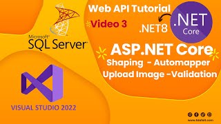 Aspnet Core 8 Web API Full Course Video3  Shaping Return  Automapper  Validation  Upload Image [upl. by Lila917]