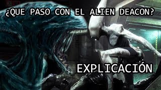 ¿QUE PASO CON EL ALIEN DEACON DE PROMETEO EXPLICACIÓN [upl. by Kelson263]