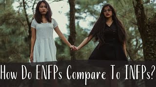 How Do ENFPs Compare To INFPs  ENFP Vs INFP  CS Joseph [upl. by Ruhtua]