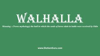 walhalla Pronounce walhalla with Phonetic Synonyms and Sentence Examples [upl. by Enyamrahs]