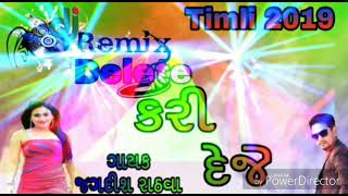 New DJ mix timli Delete Kari deje Jagdish Rathva 2019 [upl. by Yelekalb108]