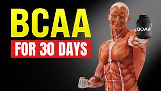 Take BCAA For 30 Days and This Will Happen to Your Body [upl. by Savannah]