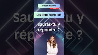 Lénigme des deux gardiens  Pourrezvous la résoudre en 20 secondes  enigmes quiz [upl. by Alesandrini706]