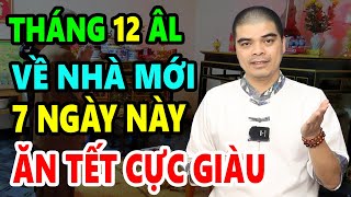 Xem Ngày Tốt Nhập Trạch về Nhà Mới Tháng 12 Âm Lịch Năm 2023 Suốt Đời Giàu Có Bình An [upl. by Meadow]