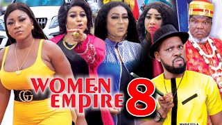 WOMEN EMPIRE SEASON 8  Destiny Etiko New Movie 2021 Latest Nigerian Nollywood Movie [upl. by Atsyrhc]