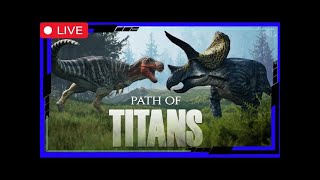 🔴Live🎮Playing Path of Titans PSN Like and subscribe PythonTVGaming [upl. by Burnley846]