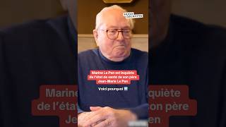 Marine Le Pen inquiète pour l’état de santé de son père JeanMarie Le Pen [upl. by Flora]