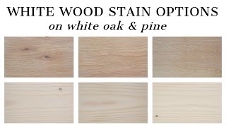 White Wood Stain Options  How to Whitewash Wood with Stain [upl. by Gwenn]