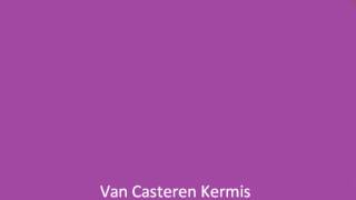 Van Casteren Kermis [upl. by Aniretac]