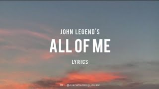 John Legend  All of me lyrics [upl. by Solana]