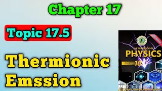 Thermionic emission chapter 17 class 10 new physics book  thermionic emission questions unit 17 [upl. by Yasmar]