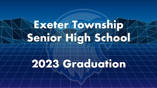 2023 Exeter Township Senior High School Graduation Ceremony [upl. by Dabbs]