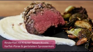 REZEPT Rinderfilet mit KräuterSesam Kruste Karfiol Püree amp Kohlsprossen [upl. by Tiedeman917]