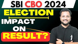 SBI CBO Impact of Election On Result  SBI CBO RESULT DATE [upl. by Thaddaus]