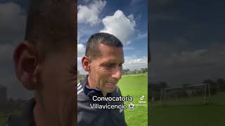 Convocatoria Villavicencio ⚽️futbol [upl. by Montagu]