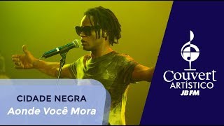 Cidade Negra  Aonde Você Mora Couvert Artístico [upl. by Olegnalehcim]