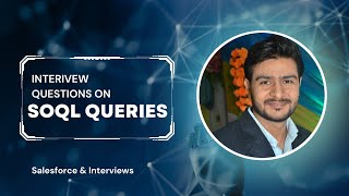 Mastering SOQL Query Essential Salesforce Developer Interview Questions [upl. by Mera151]