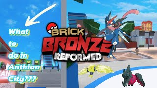 What to do in Anthian City  Pokemon Brick Bronze Reformed [upl. by Aicrag]