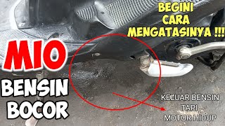 Kenali Bensin Bocor Pada Motor Mio  Cara Mengatasi Bensin Mio Bocor  Bensin Mio Bocor [upl. by Atikehs]