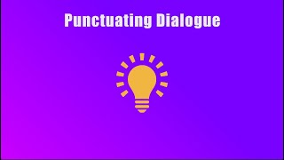 Punctuating Dialogue [upl. by Ainotna]