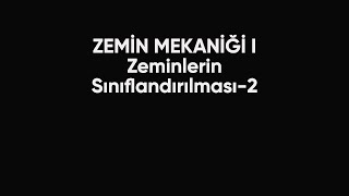 Zemin Mekaniği I Zeminlerin Sınıflandırılması 2 [upl. by Hanyaz]