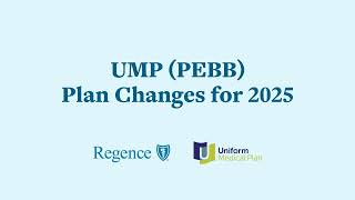 UMP PEBB plan changes for 2025 [upl. by Ecinev981]