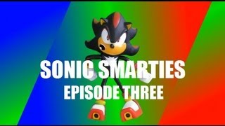 SONIC SMARTIES Episode 3 quotA Shadowy Figurequot [upl. by Hillie256]