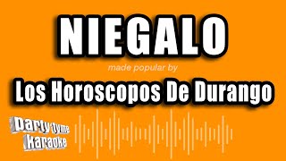 Los Horoscopos De Durango  Niegalo Versión Karaoke [upl. by Friedrick]